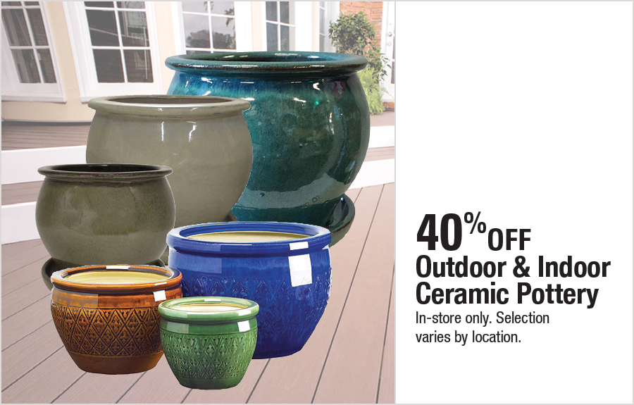 40% Off Outdoor & Indoor Pottery